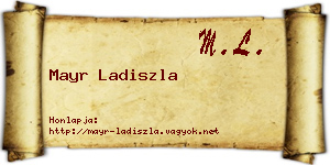 Mayr Ladiszla névjegykártya
